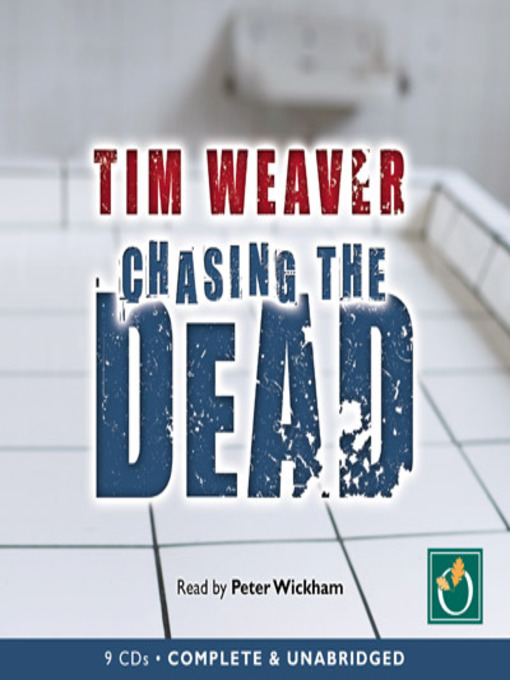 Title details for Chasing the Dead by Tim Weaver - Wait list